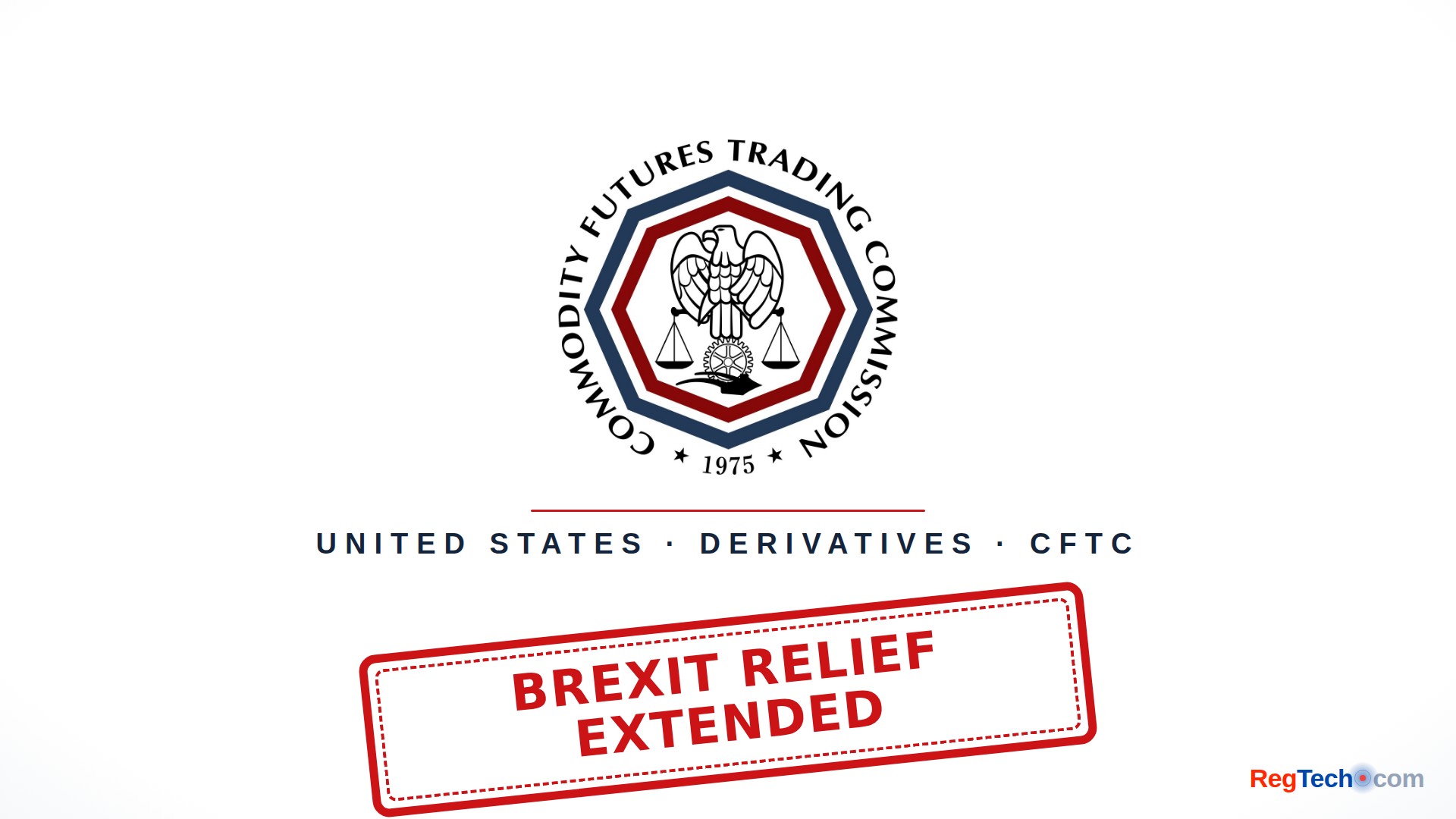 CFTC Extends Brexit Relief for UK Swap Dealers and Trading Venues to the End of 2027