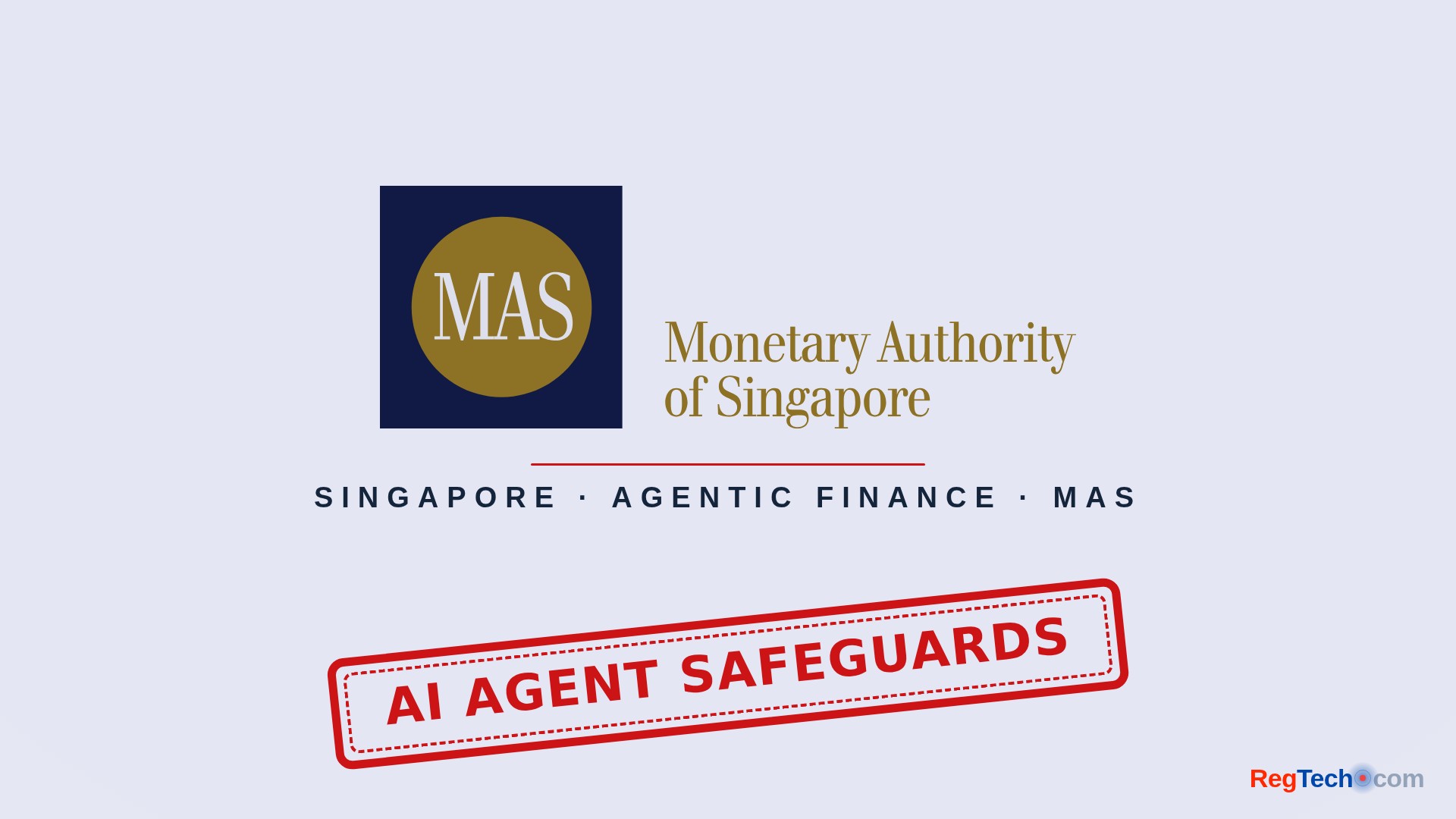 MAS Warns AI Agents Will Move Money Faster, Updates SAFR Safeguards