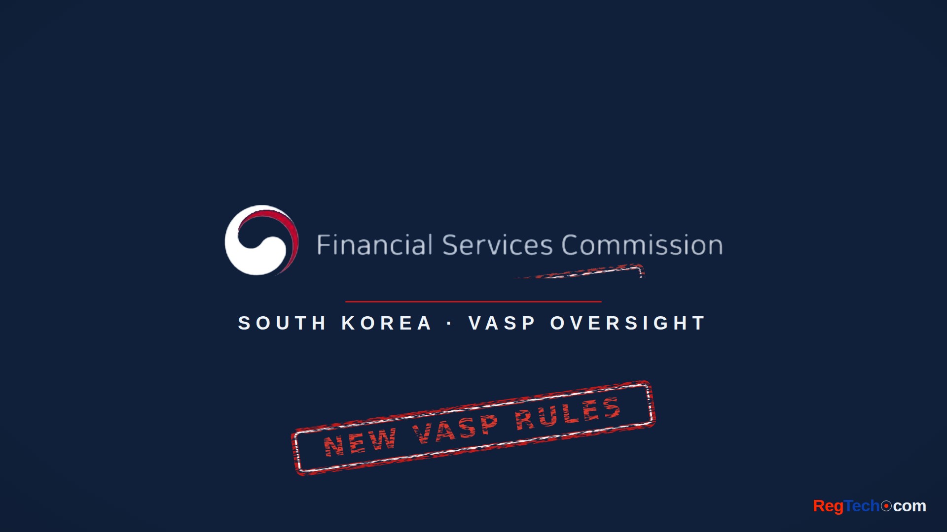 South Korea's FSC tightens VASP registration with tougher rules